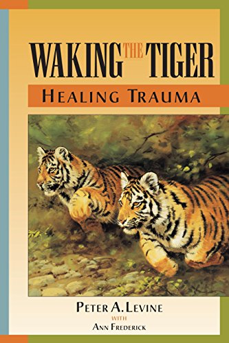Waking the Tiger - Peter A. Levine